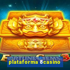 plataforma 8casino